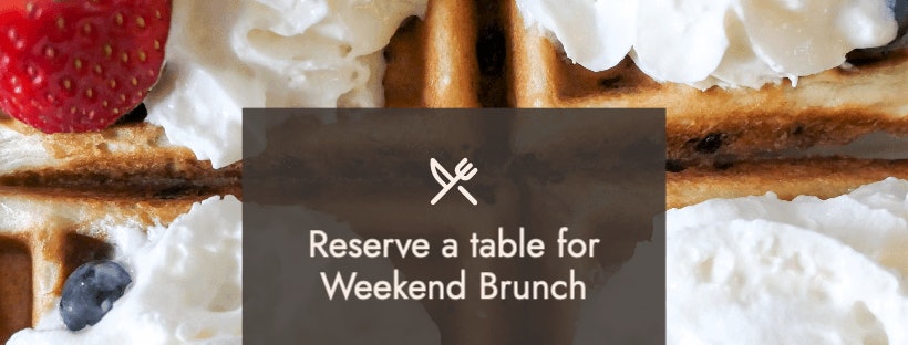 Weekend Brunch Reservations